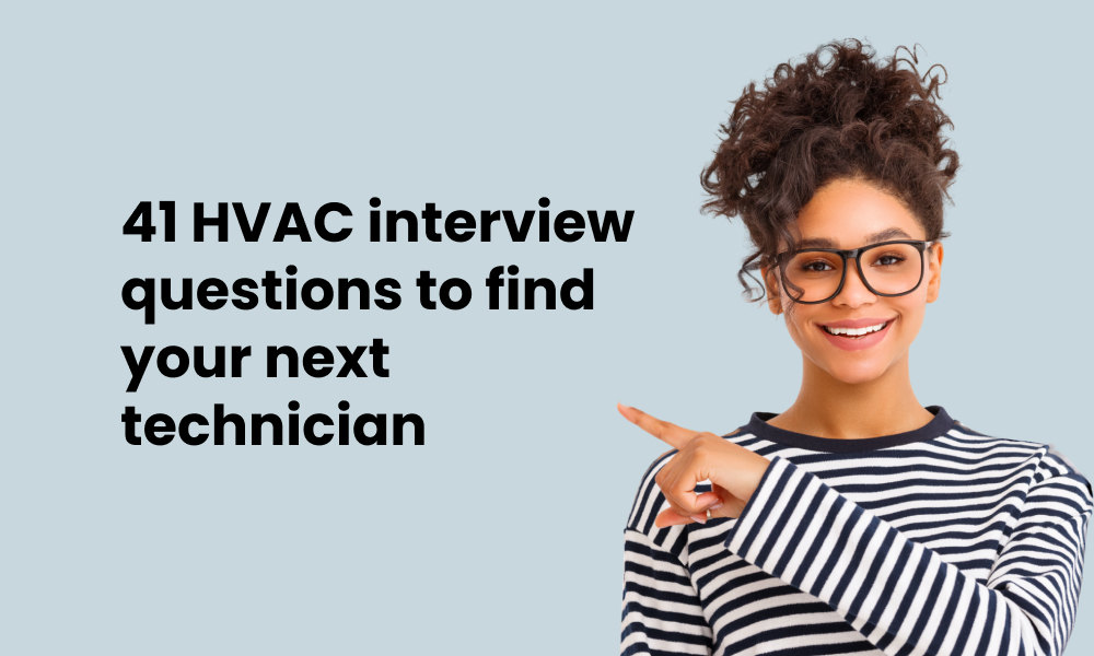 41 HVAC Interview Questions for Technician Candidates